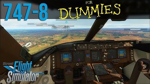 HOW TO FLY THE 747 FOR DUMMIES | MSFS2020