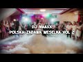 DJ Maaxx - Polska Zabawa Weselna vol 2
