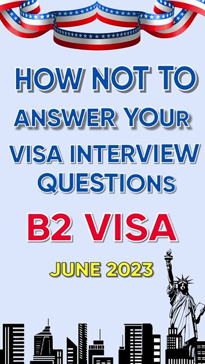 What NOT to say in your visa interview | USA B2 visa 🇺🇸