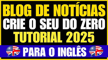 Como Criar um Blog de Notícias para o Inglês [Tutorial 2025] Portal de Notícias - Tema News Portal