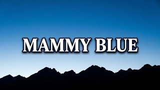 Mammy Blue (Dance Remix) | Lyrics