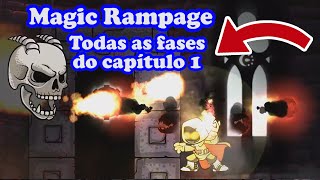 Magic Rampage 279 Capítulo 1 fase 1 até fase 10