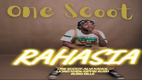 RAHASIA_-_One_Scoot___Alvi_Kahol__Liong_Khen___Kippin_Rush__Bung_Bille_(Official_Musik)