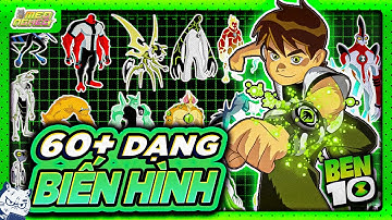 BEN 10 | TỔNG HỢP TOÀN BỘ HƠN 60 DẠNG BIẾN HÌNH XUYÊN ĐA VŨ TRỤ!
