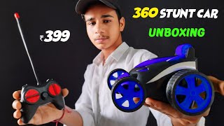 Rc 360 stunt car unboxing and testing 😱 || RC stunt car under 399₹ 🤑