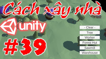 Cách chọn Nhà để Xây - Unity 3D Cơ Bản - City Builder - E39