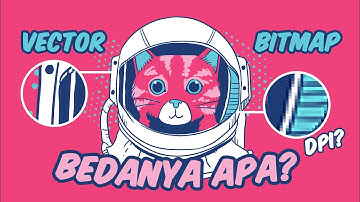 PERBEDAAN VEKTOR DAN BITMAP, PENJELASAN TENTANG DPI.