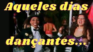 As Frenéticas - Dancing Days – Fantástico - 1978