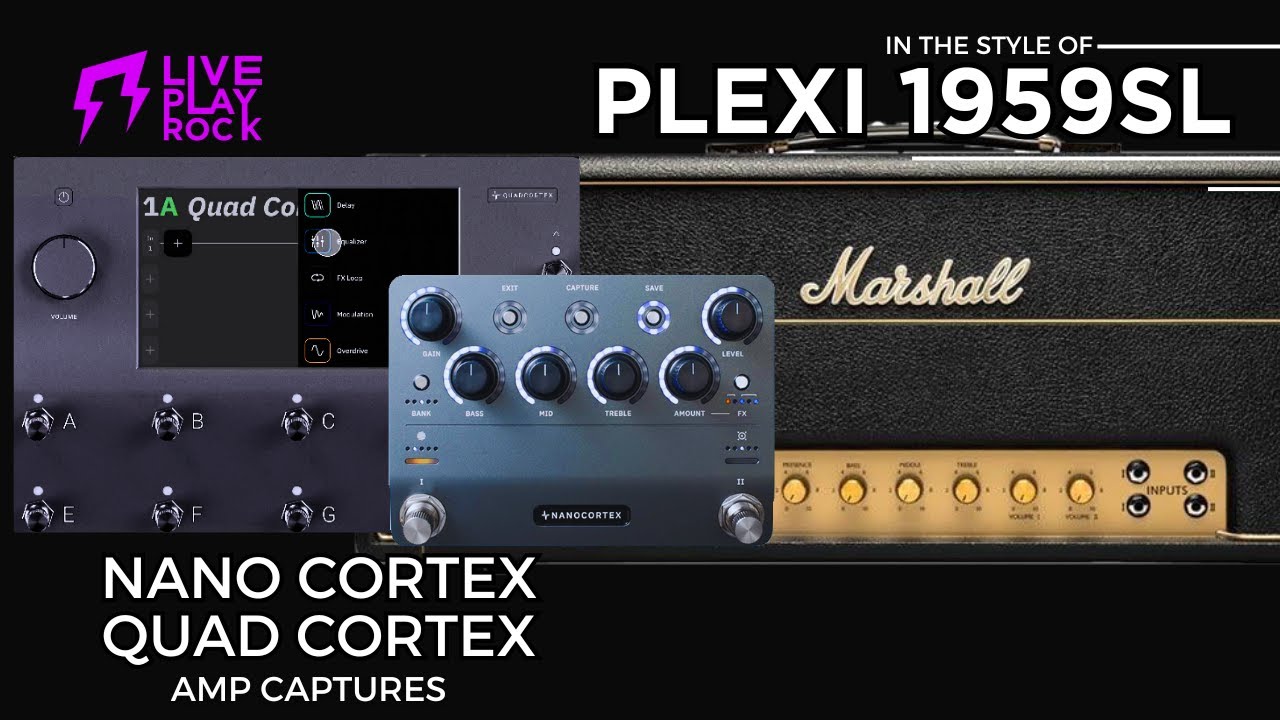 Marshall Plexi 1959SL amp NANO and QUAD CORTEX amp captures Liveplayrock 