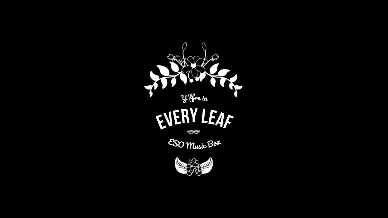 ESO Music Box Y'ffre in Every Leaf YouTube