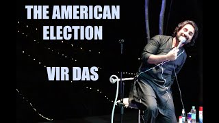 Vir Das | WINNING THE AMERICAN ELECTION 2020 | A rant