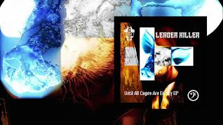 Leader Killer - Until All Cages Are Empty