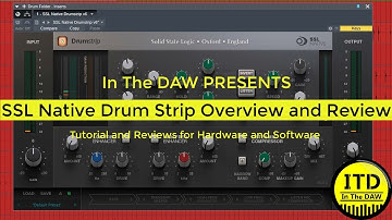 SSL Native Drum Strip Overview and review - In The DAW