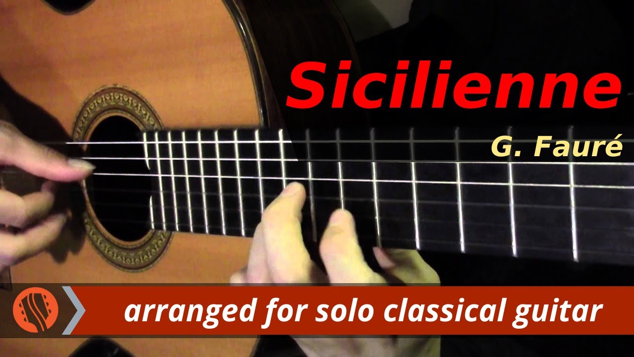 Sicilienne, Op.78 by G. Fauré (classical guitar arrangement by Emre Sabuncuoğlu)