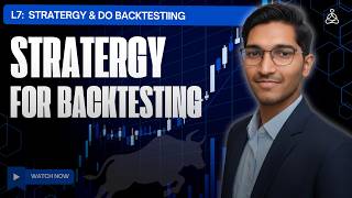 L8: Strategy & Do Backtesting | Beginner Guide