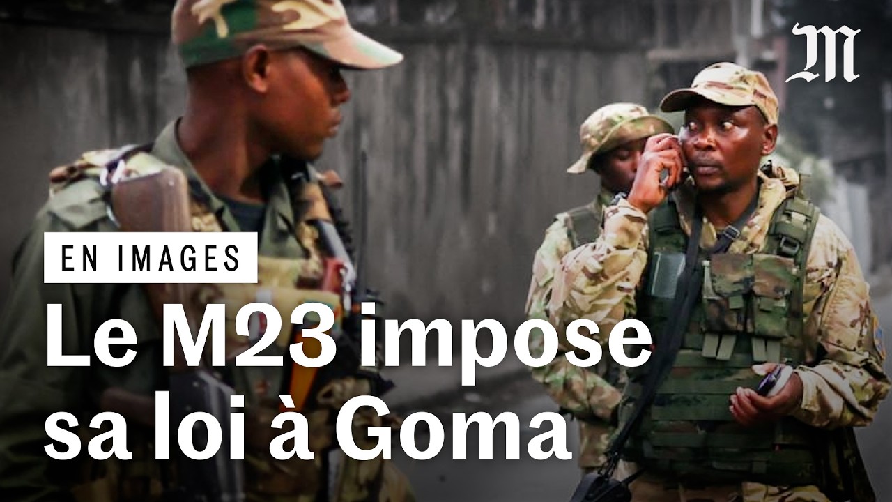 Comment le M23 contrôle Goma en RDC