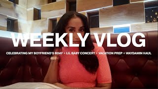 Weekly vlog: celebrating my bf bday + lil baby concert + waydamin haul