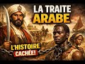 La Traite Arabe L Histoire Cachée