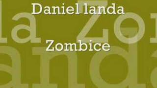 Video thumbnail of "Daniel Landa - Zombice"