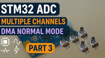 STM32 ADC Tutorial (Part 3) | Multiple Channels DMA Normal Mode