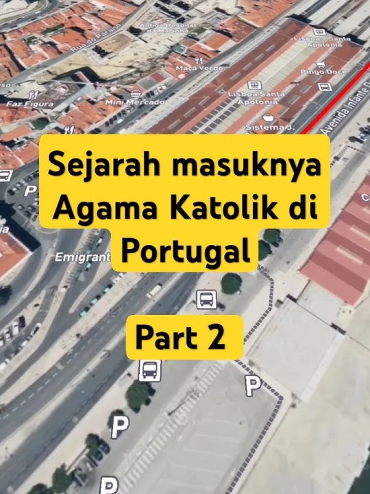 Sejarah masuknya Agama Katolik di Portugal - Part 2