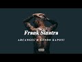 Arcangel &amp; Kendo Kaponi - Frank Sinatra (Letra/Lyrics)