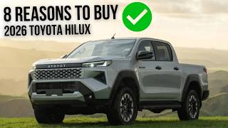8 Reasons to Buy 2026 Toyota Hilux | Toughest Pickup Truck in 2026!