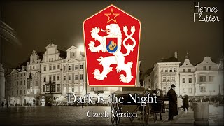 Noc kolem nás / Dark is the Night – Тёмная ночь (Czech Version)