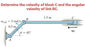 Determine velocity of block C and angular velocity of link BC ( Relative Motion Analysis )
