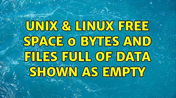 Unix & Linux: Free space: 0 bytes and files full of data shown as empty (4 Solutions!!)