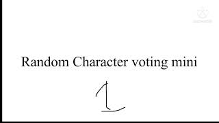 Random Character voting min 1