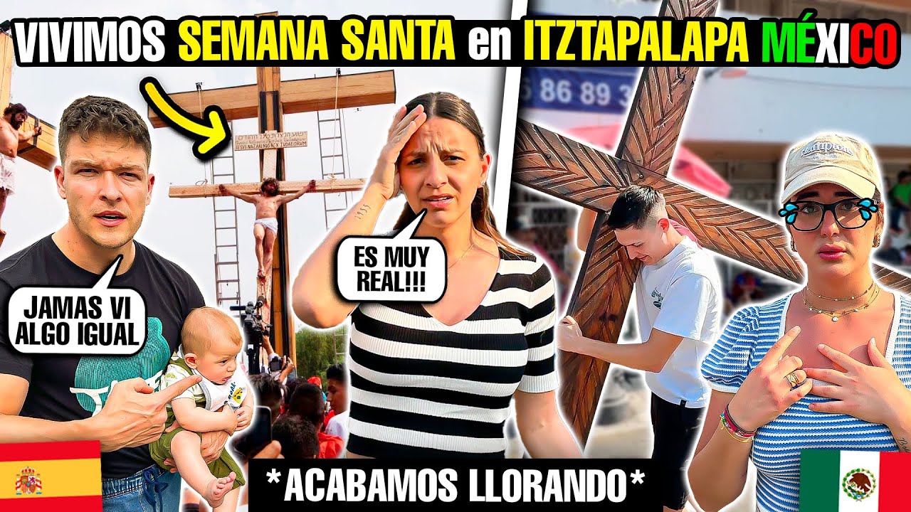 VIVIMOS SEMANA SANTA en IZTAPALAPA MÉXICO 🇲🇽 *acabamos llorando de emoción*