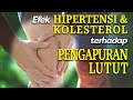 EFEK HIPERTENSI & KOLESTEROL PADA PENGAPURAN LUTUT