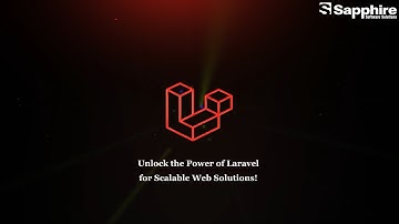 Why Sapphire Software Solutions is the Go-To Laravel Development Company?