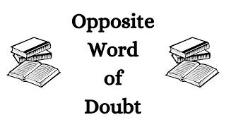 Player Profile Opposite Word of Doubt in English | Antonym of Doubt in English