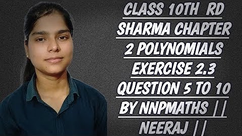 Class X Rd Sharma Chapter 2 Polynomials Ex 2.3 Ques 5 to 10 by @nnpmaths4691 || Neeraj ||