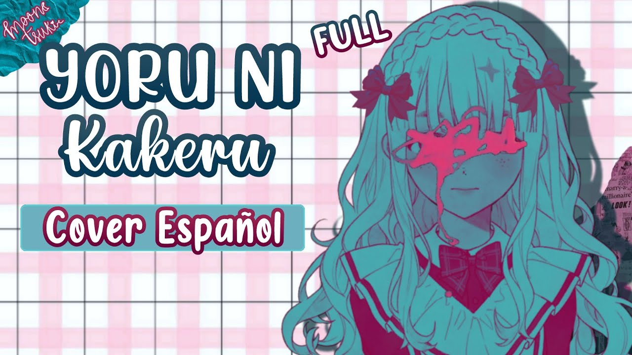 Yoru ni Kakeru Cover Español Latino/ YOASOBI / 夜に駆ける / By: @MoonTsuki15