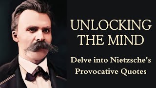 Friedrich Nietzsche quotes : Unveiling the Depths of Human Existence