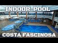 COSTA FASCINOSA tour - INDOOR POOL