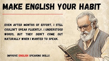 Make English Your Habit 🔥 | My Secret to Fluency | Graded Reader | Improve Your English Fluency