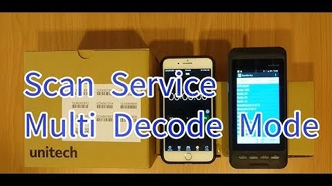【unitech Scan Service】Multi Decode Mode