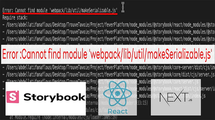 [SOLVED] Error Cannot find module 'webpack/lib/util/makeSerializable.js' Storybook