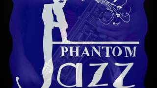 Phantom Jazz Promo - Spring 2019