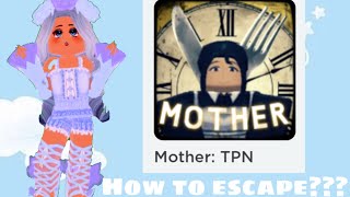 How to escape in Mother ~ Roblox tutorial ~ Mother Roblox
