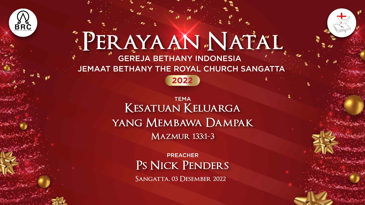 Ibadah Perayaan Natal Bethany The Royal Church Sangatta, 3 Desember 2022
