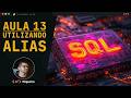 Curso Básico de SQL - Utilizando ALIAS
