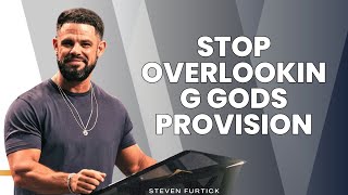 Lord protect-Stop Overlooking Gods Provision-Steven Furtick 2023