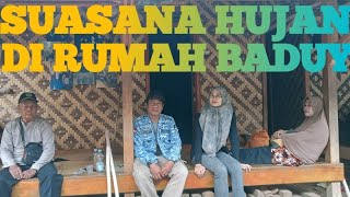 RAINY ATMOSPHERE IN THE BADUY HOUSE