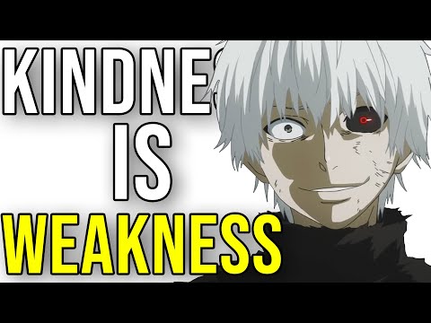 Tokyo Ghoul: Kindness is Weakness..?