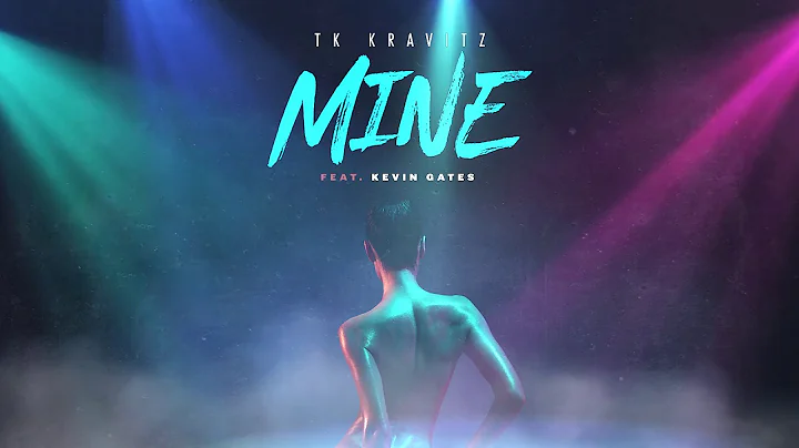 TK Kravitz - Mine (feat. Kevin Gates) [Official Au...
